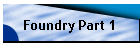 Foundry Part 1